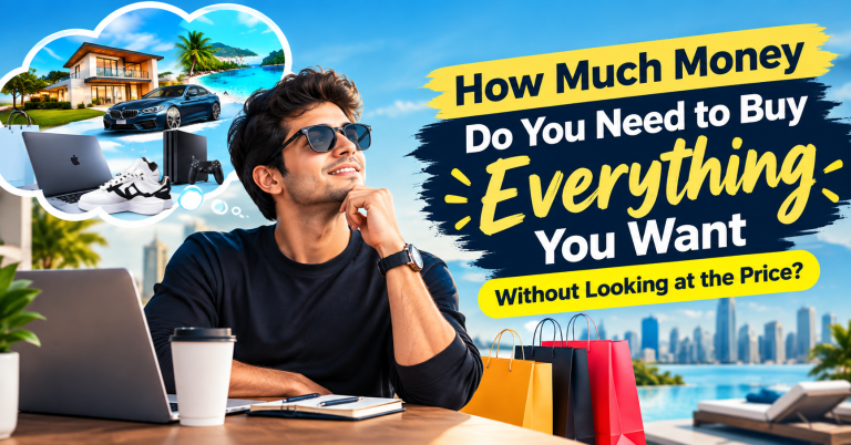 How Much Money Do You Need to Buy Everything You Want Without Looking at the Price?